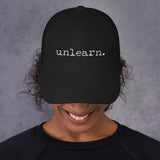Unlearn - Black Dad Hat - Collector Culture